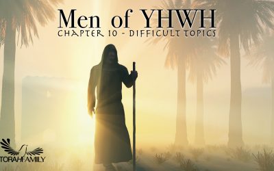 Men of YHWH ch. 10 – Difficult Topics