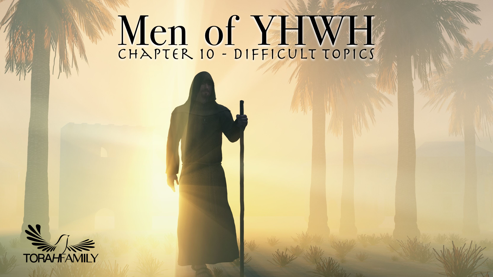 Men of YHWH ch. 10 – Difficult Topics