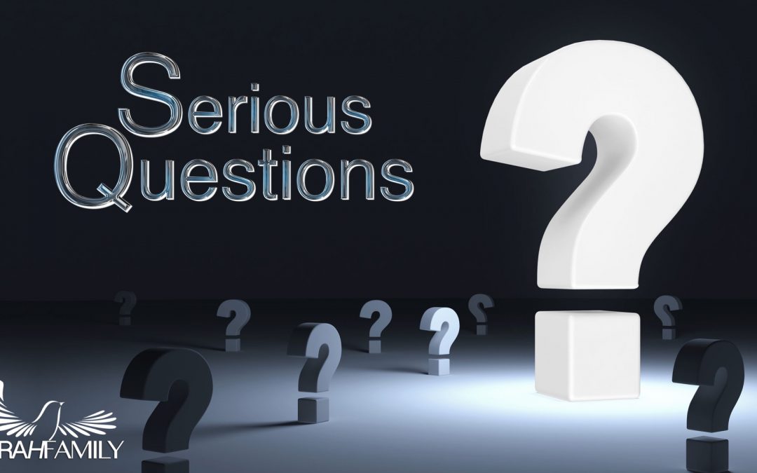 Serious Questions