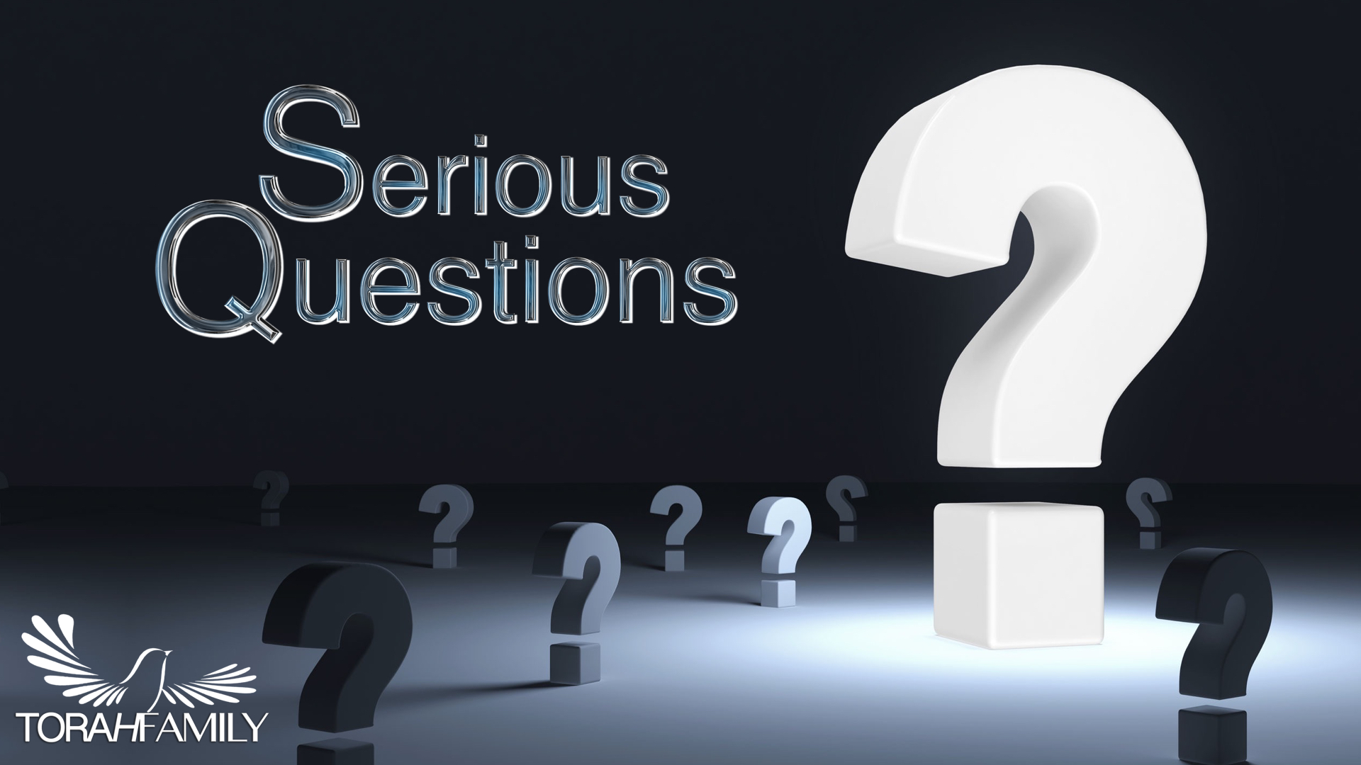 Serious Questions