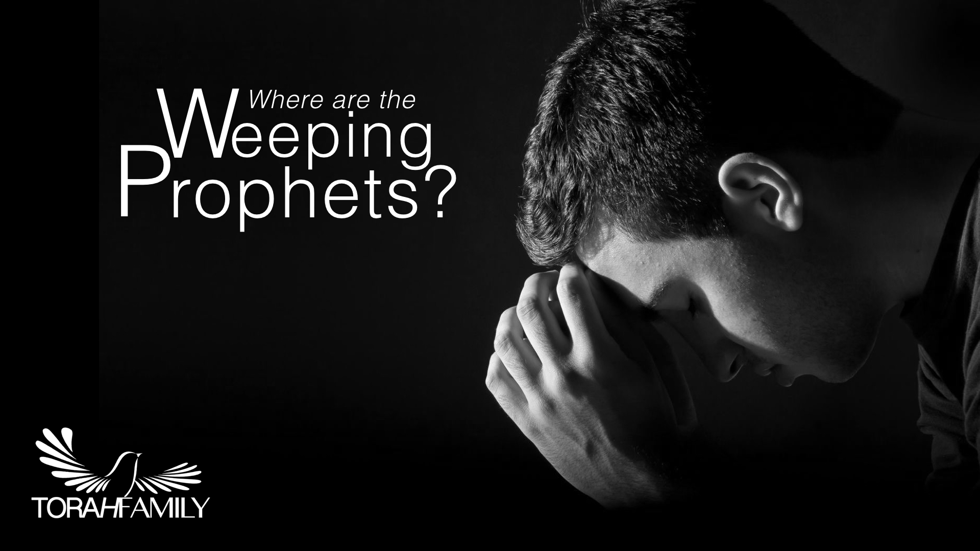 Where are the Weeping Prophets?