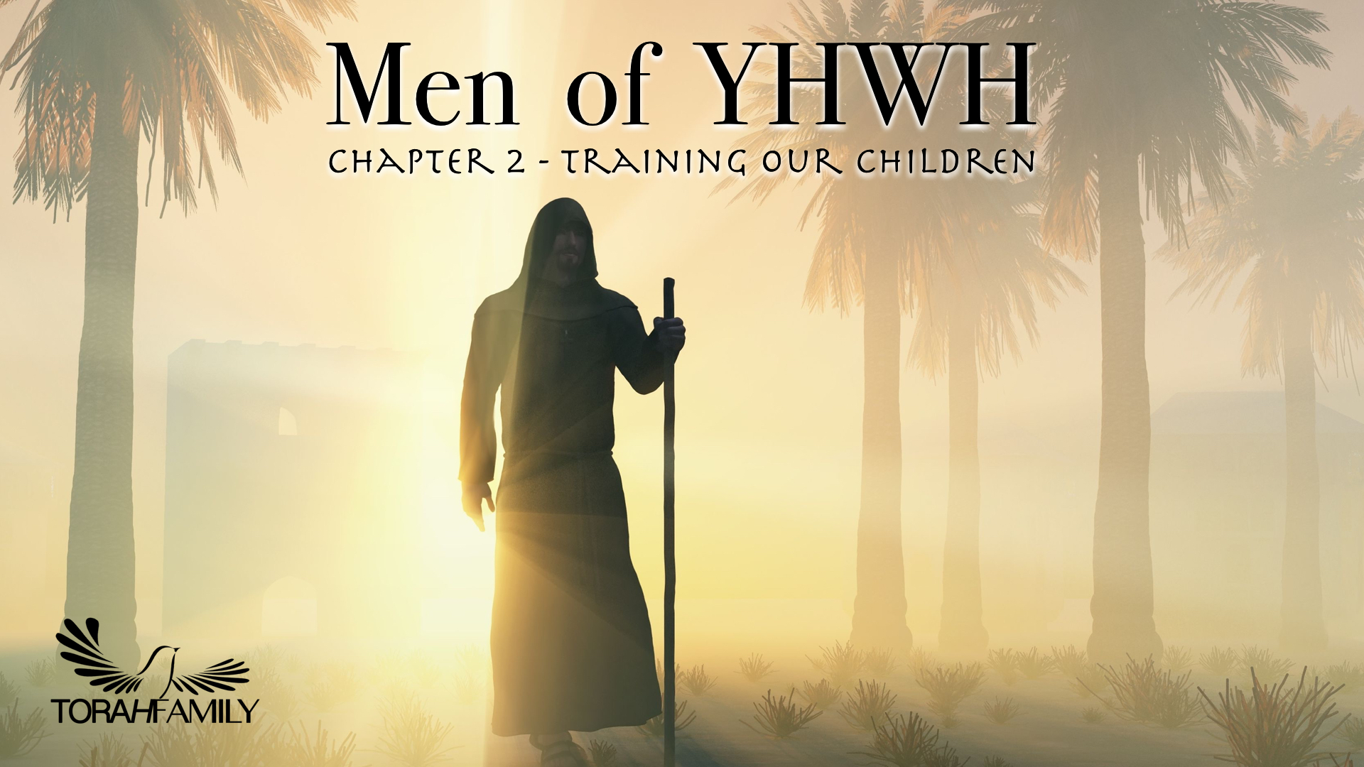 Men of YHWH – Ch. 2 – Training our Children
