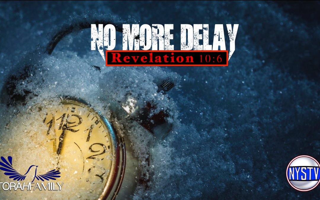No More Delay