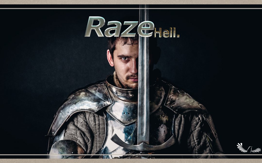 It’s Time to Raze Hell