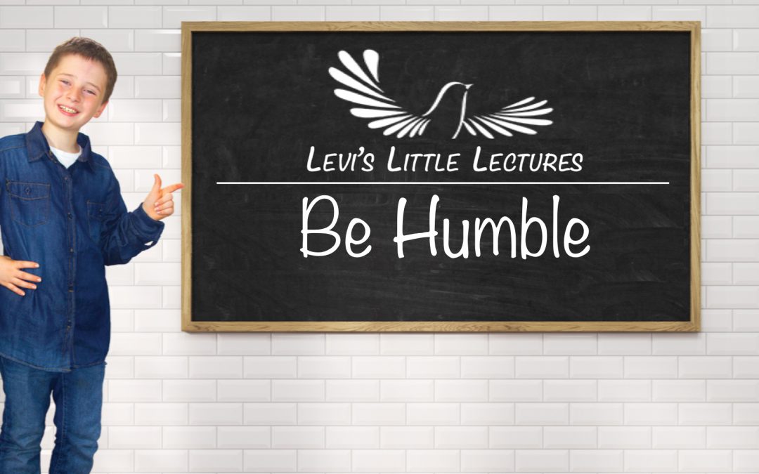Be Humble