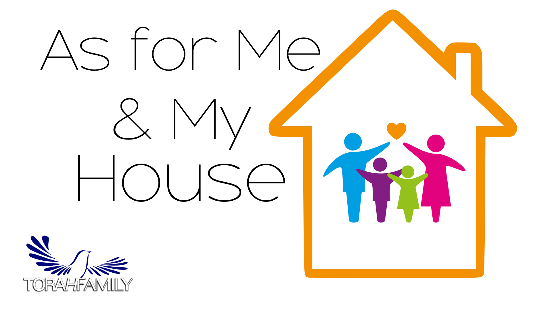 As for Me and My House