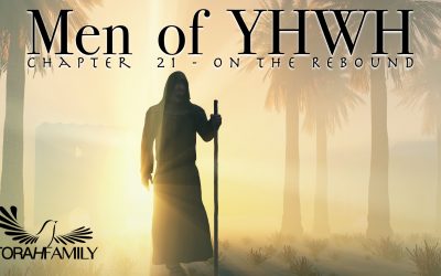 Men of YHWH Chapter 21 – On the Rebound