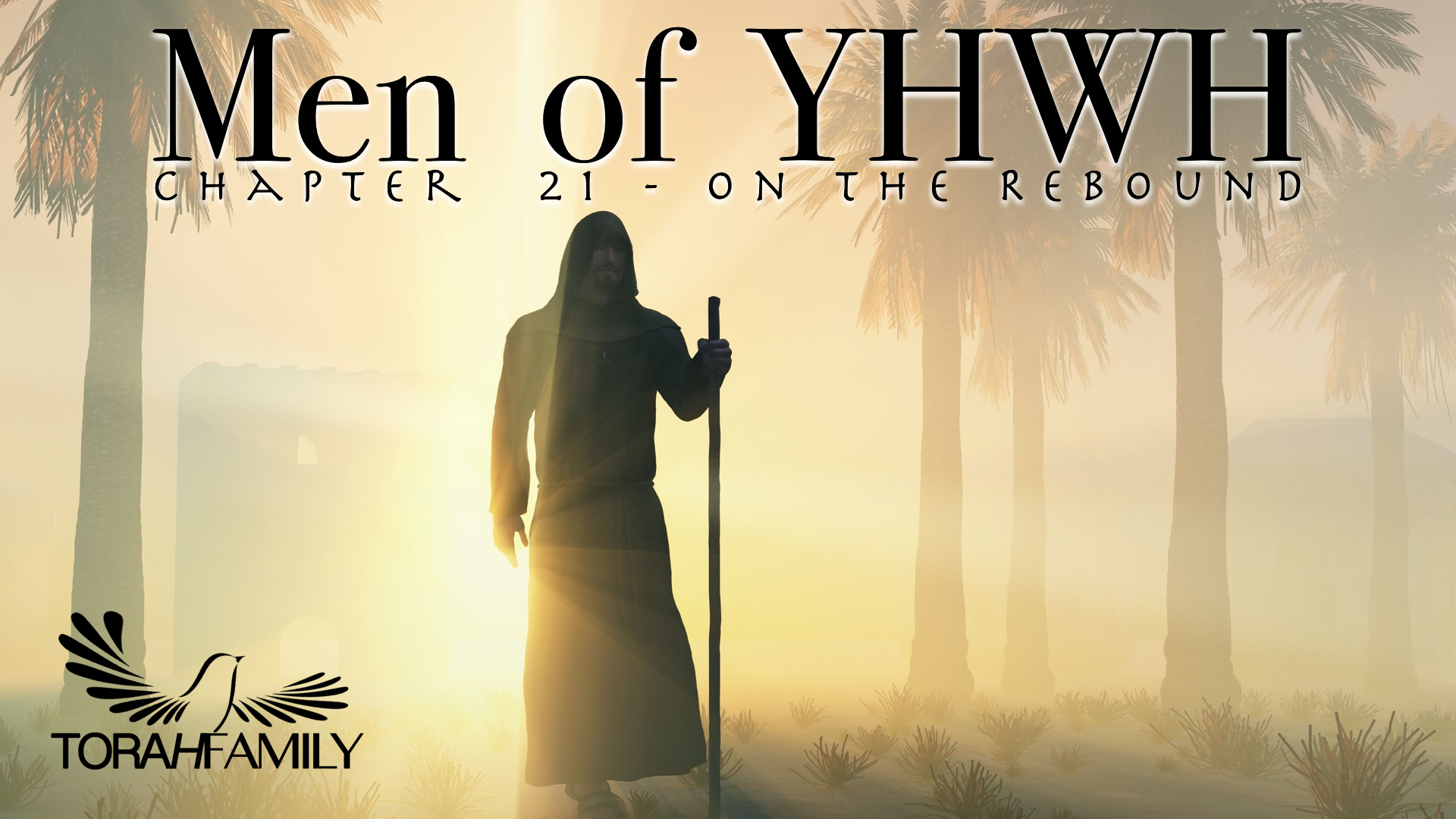Men of YHWH Chapter 21 – On the Rebound