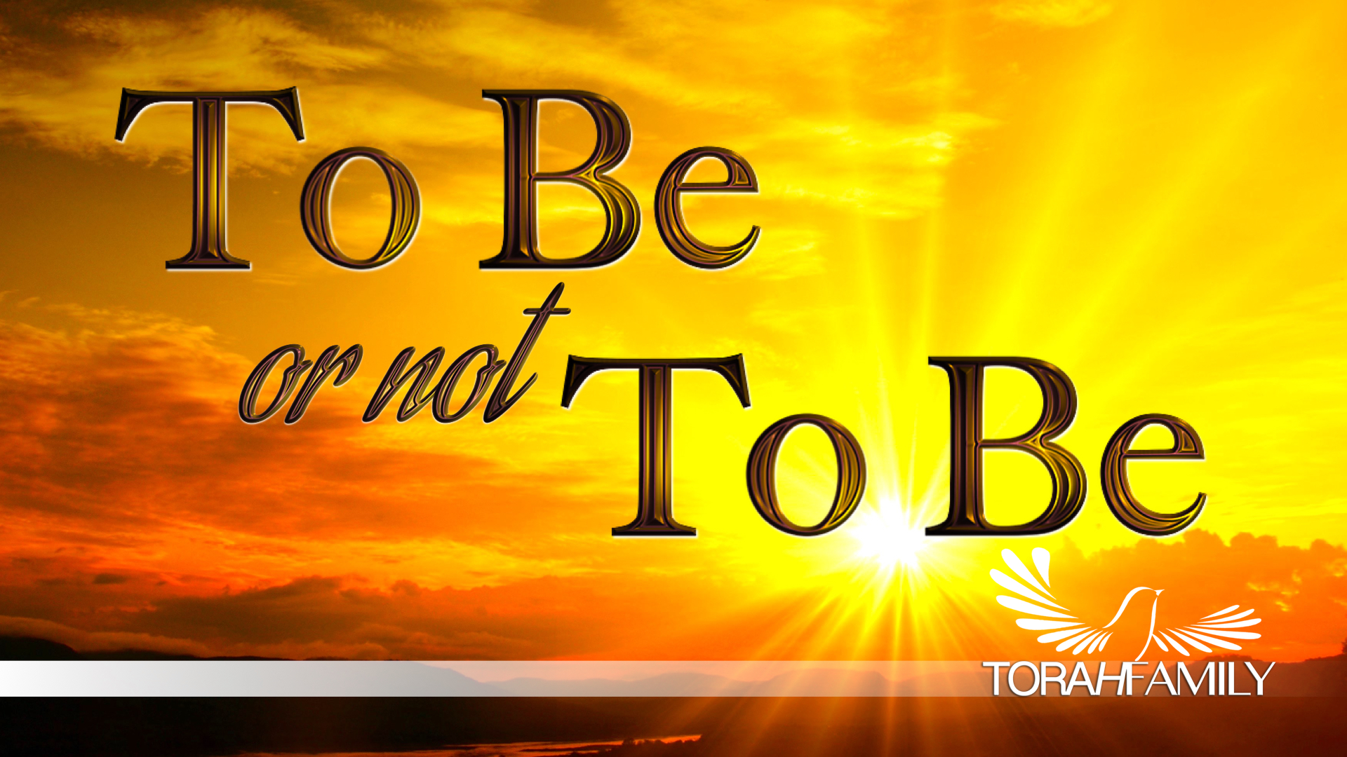 To Be or not To Be