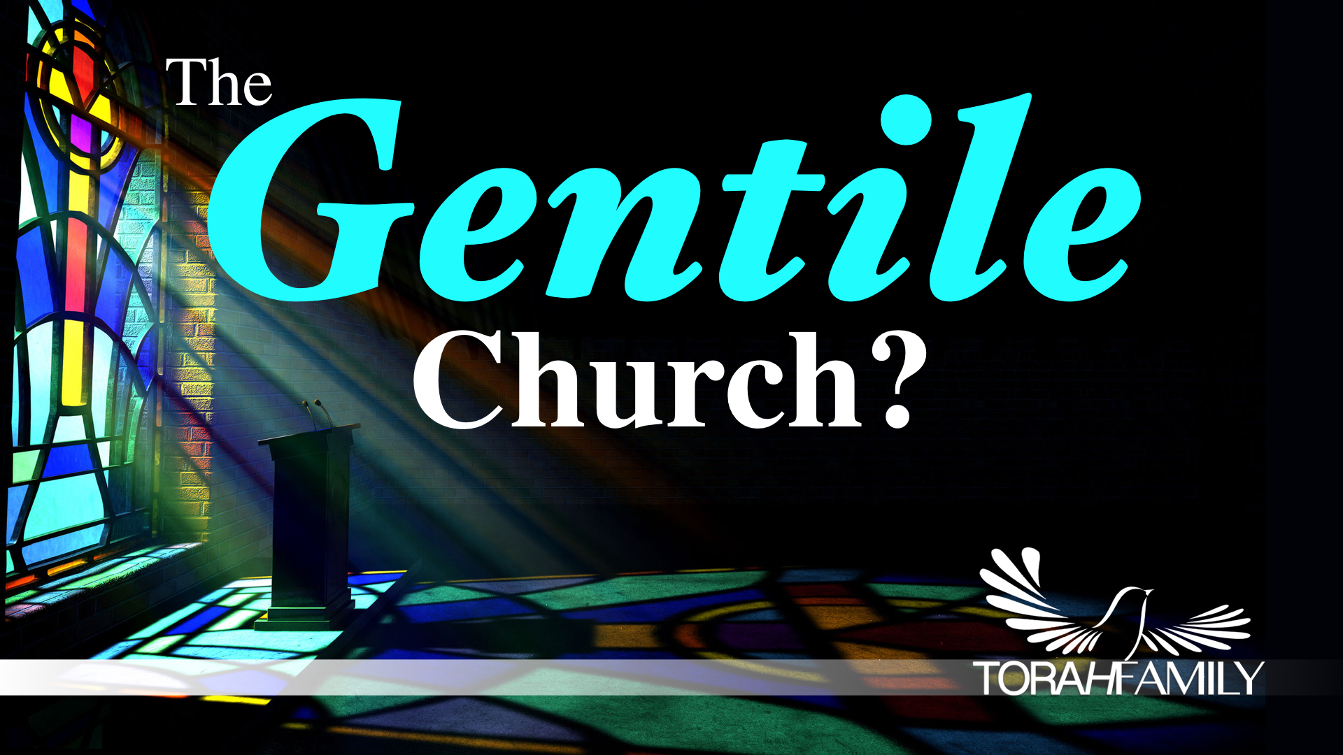 The Gentile Church?