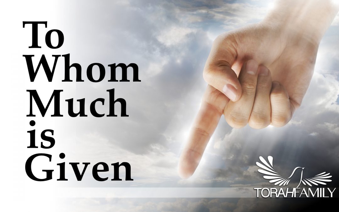 To Whom Much is Given