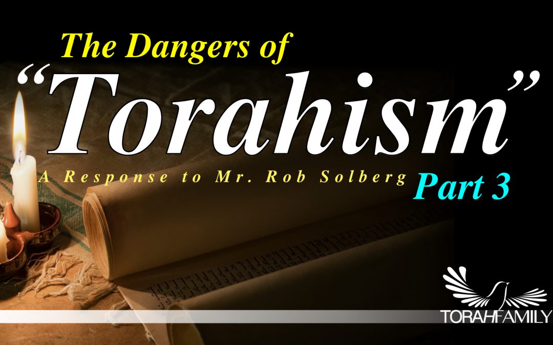 The Dangers of “Torahism” Part 3
