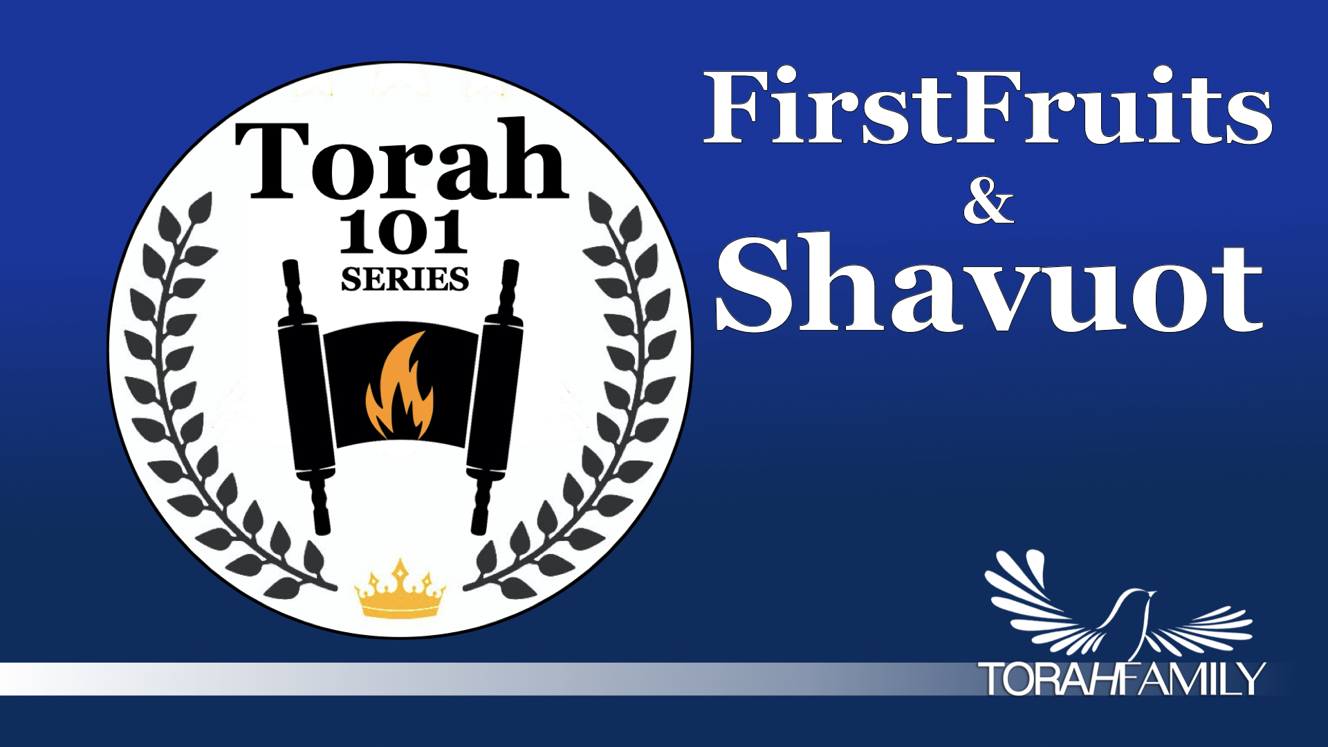 FirstFruits and Shavuot