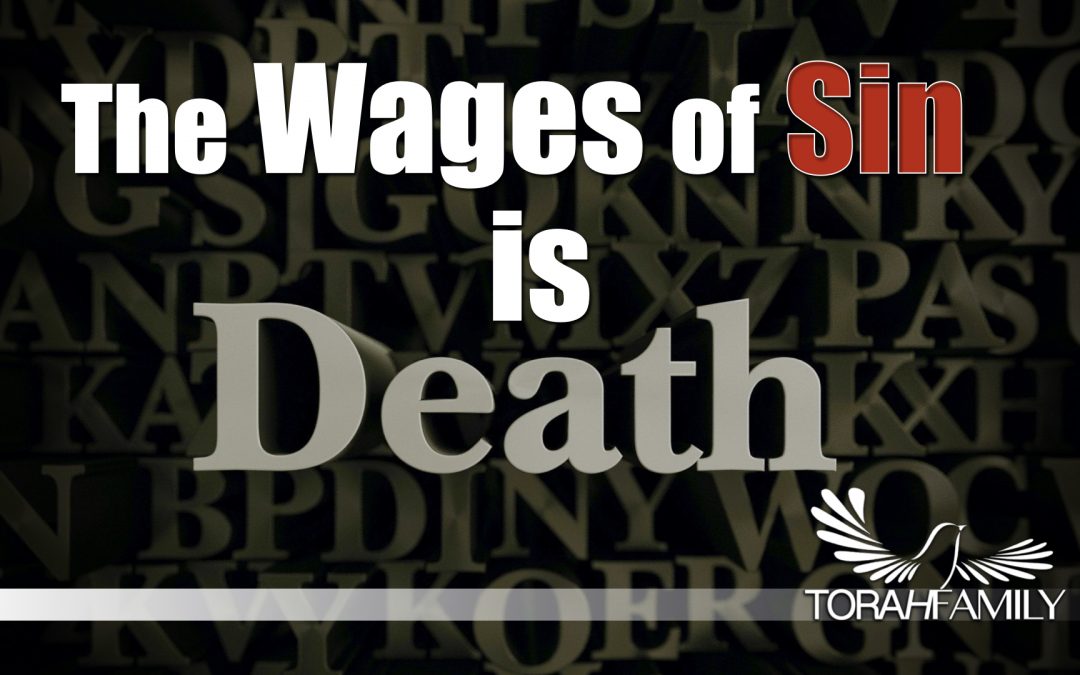 The Wages of Sin is Death