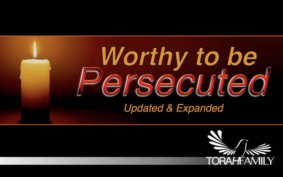 Worthy to be Persecuted – Updated and Expanded