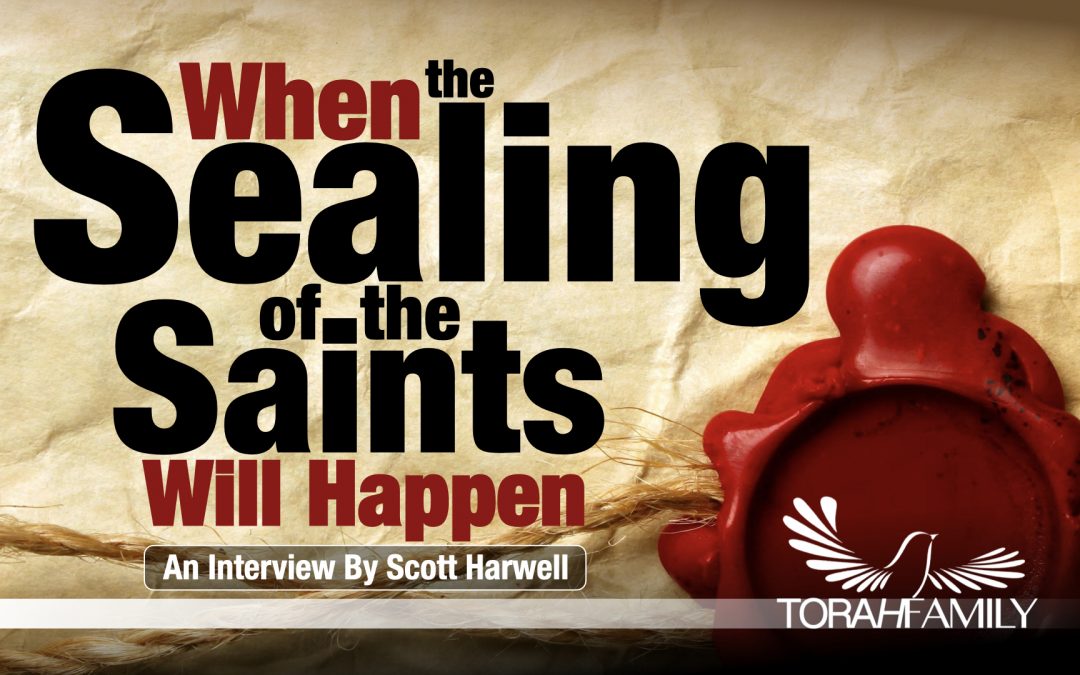 When the Sealing of the Saints Will Happen