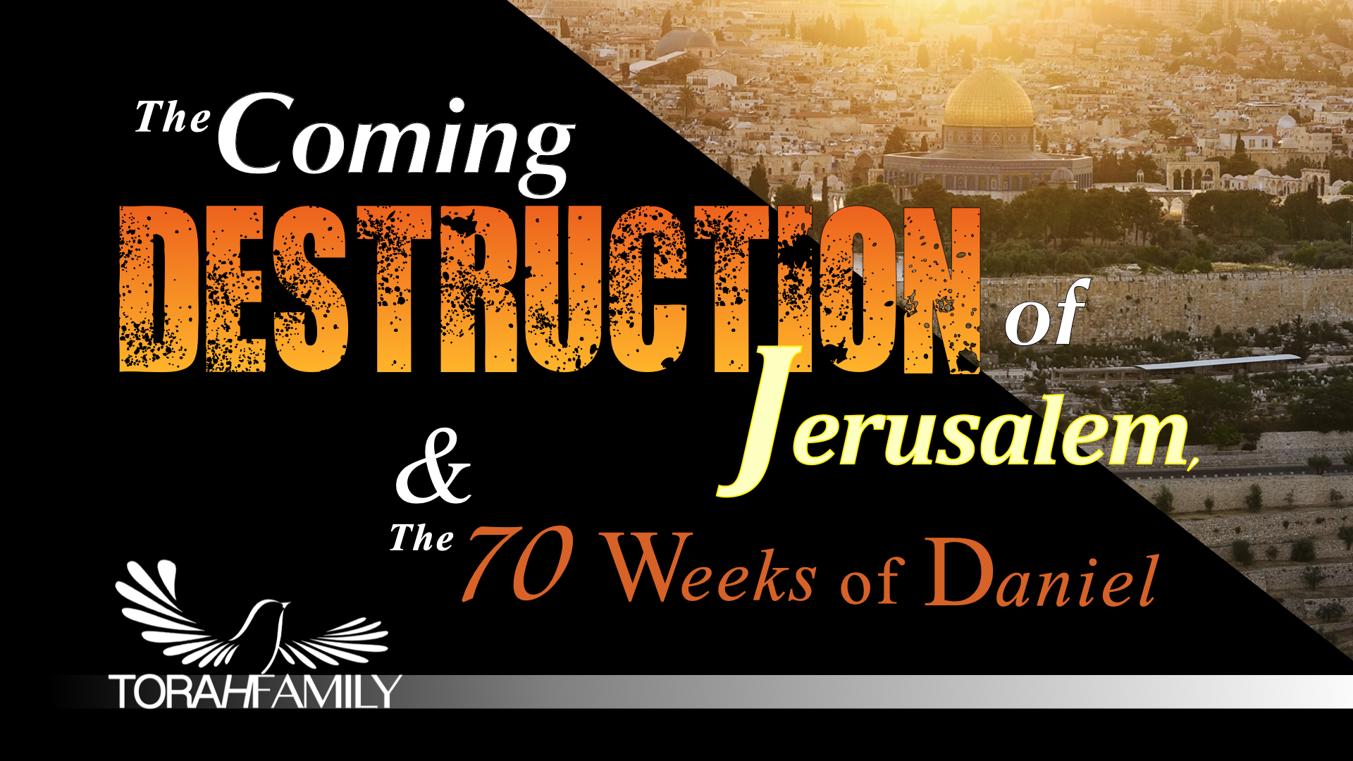 The Coming Destruction of Jerusalem and the 70 Weeks of Daniel