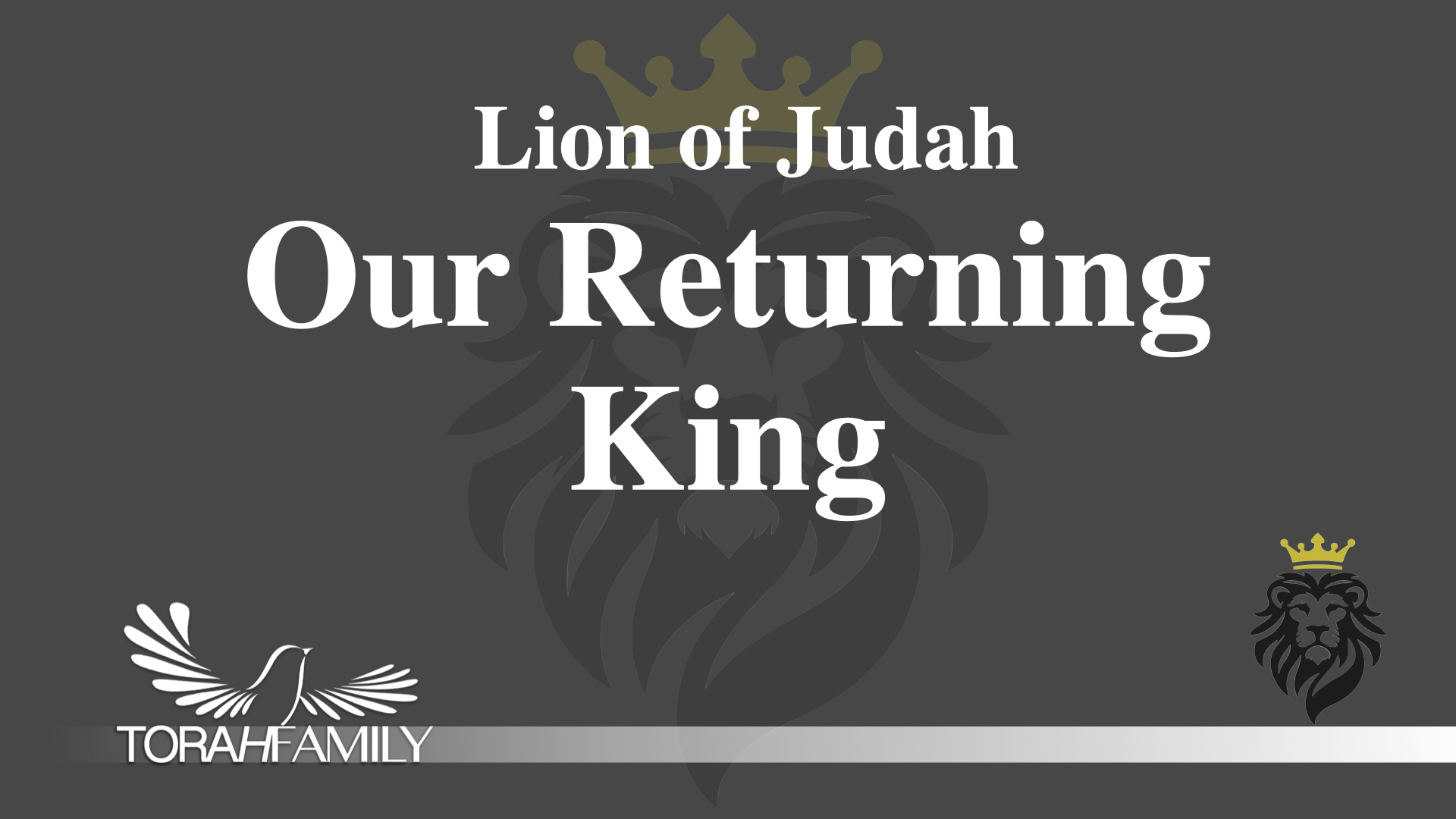 The Lion of Judah, Our Returning King